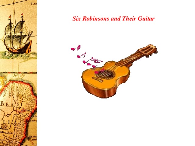 Six Robinsons and Their Guitar