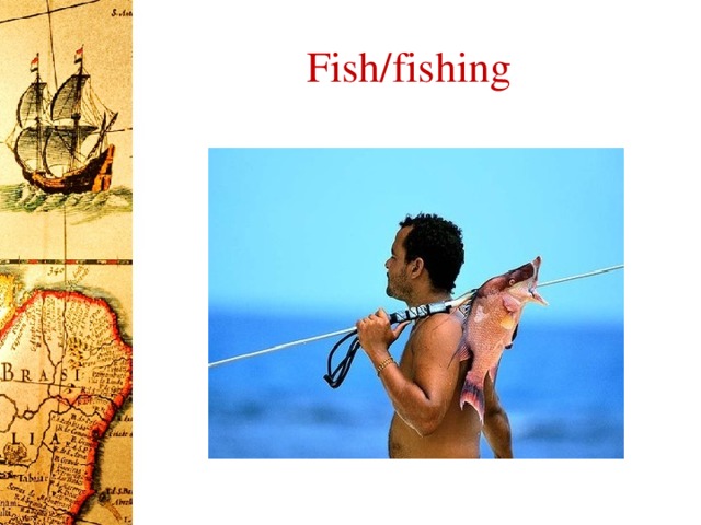 Fish/fishing