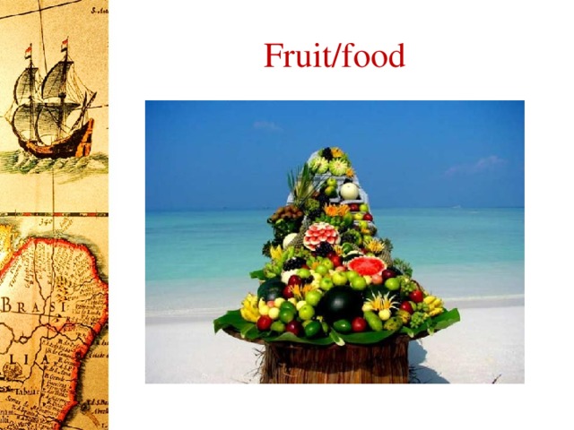 Fruit/food