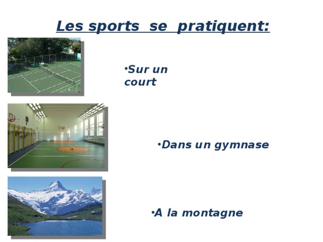 Les sports se pratiquent: