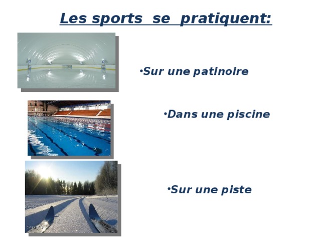 Les sports se pratiquent: