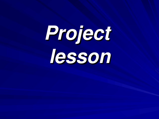 Project  lesson