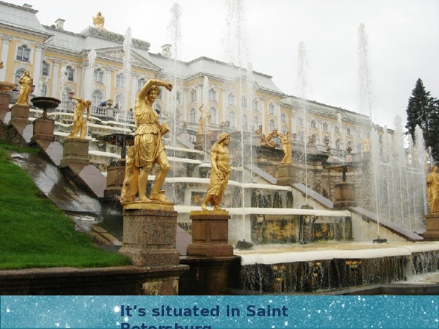 It’s situated in Saint Petersburg