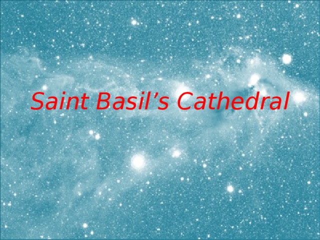 Saint Basil’s Cathedral