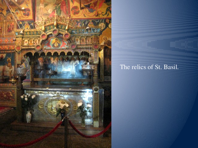 The relics of St. Basil.
