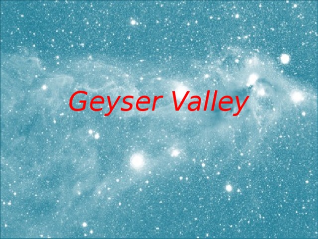 Geyser Valley