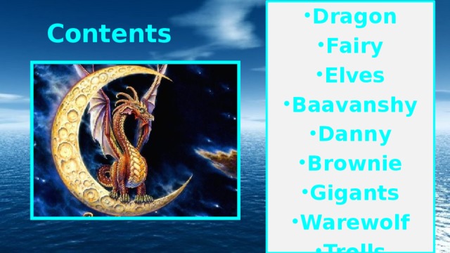 Dragon Fairy Elves Baavanshy Danny Brownie Gigants Warewolf Trolls