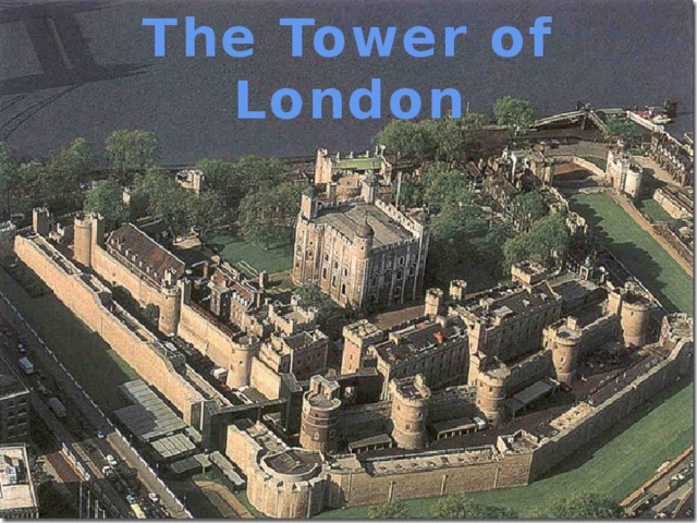 The Tower of London