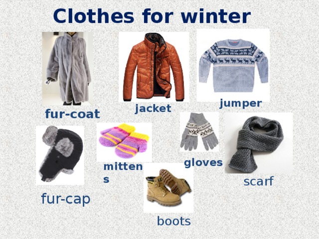 Clothes for winter jumper jacket fur-coat gloves mittens scarf fur-cap boots