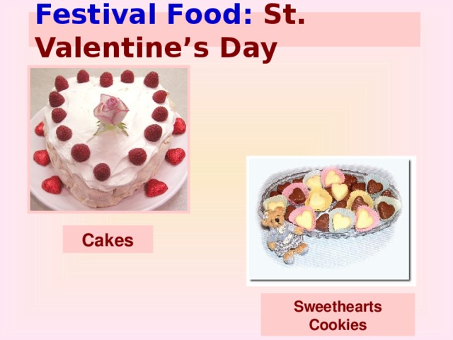 Festival Food: St. Valentine’s Day  Cakes Sweethearts Cookies