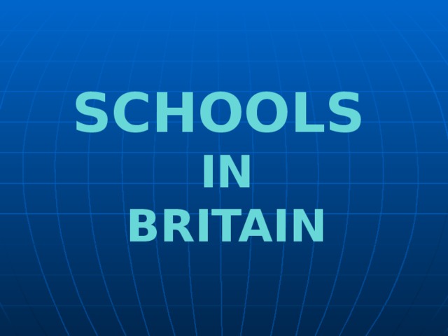 Schools  In Britain