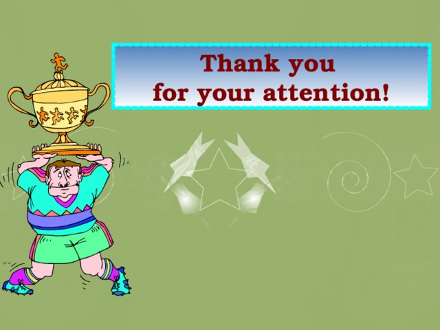 Thank you for your attention! 17
