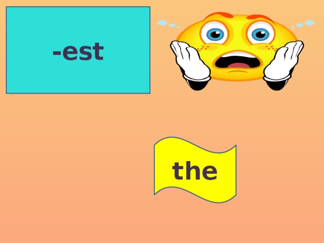 -est the