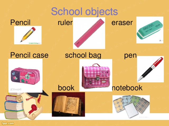School objects Pencil ruler    eraser Pencil case  school bag pen  book    notebook