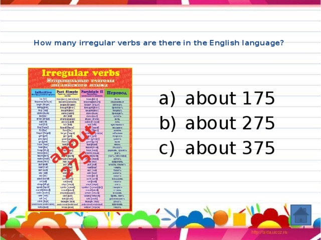 about 275    How many irregular verbs are there in the English language?