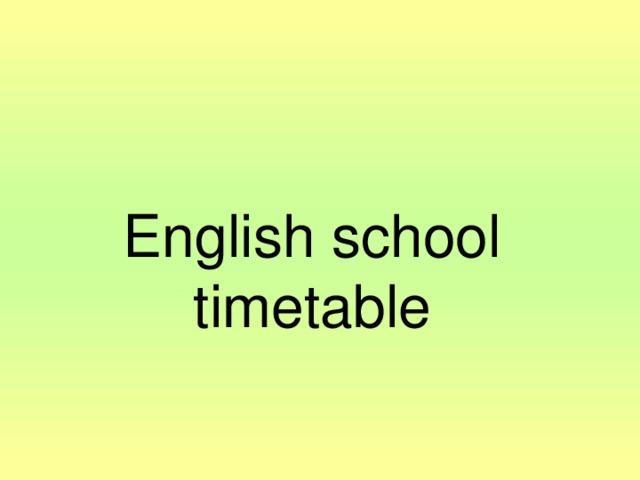 English school timetable