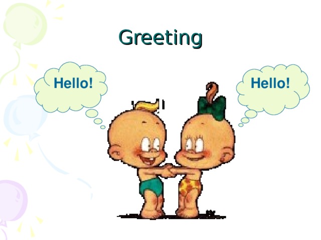 Hello! Greeting Hello!