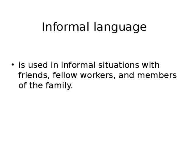 Informal language