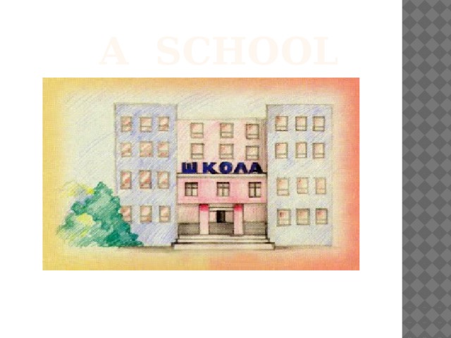 A SCHOOL