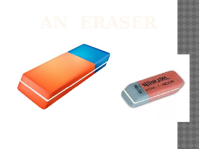 an eraser