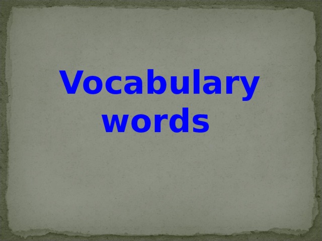 Vocabulary words
