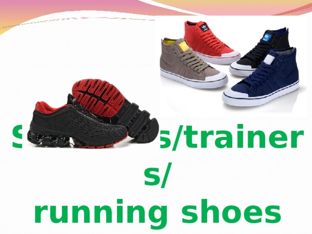 Sneakers/trainers/  running shoes