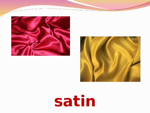 satin