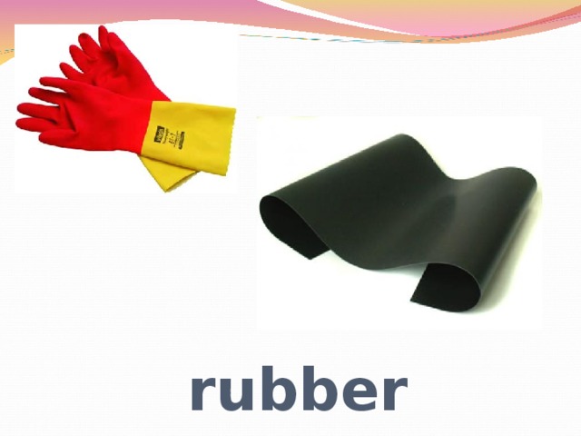 rubber