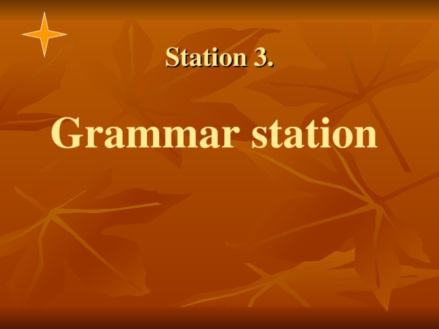 Station 3.   Grammar station