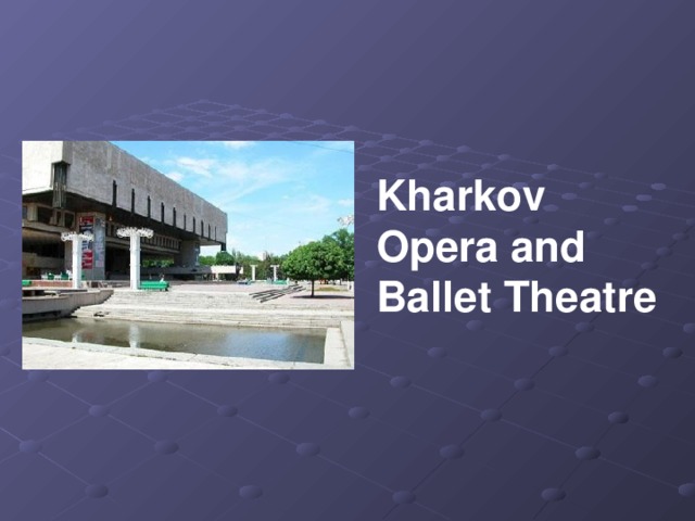 Kharkov Opera and Ballet Theatre