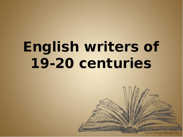 English writers of 19-20 centuries