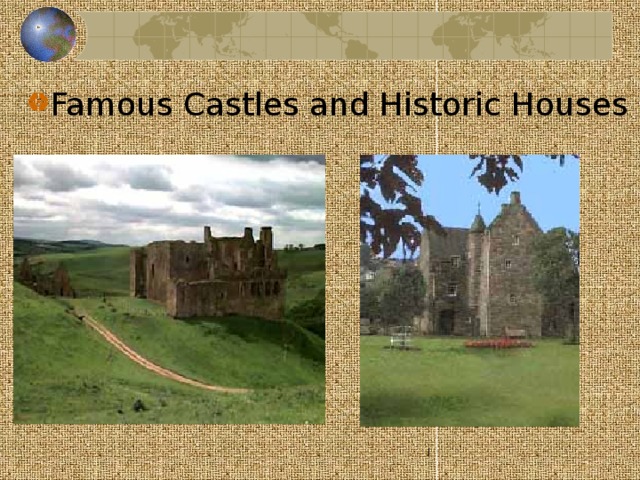 Famous Castles and Historic Houses