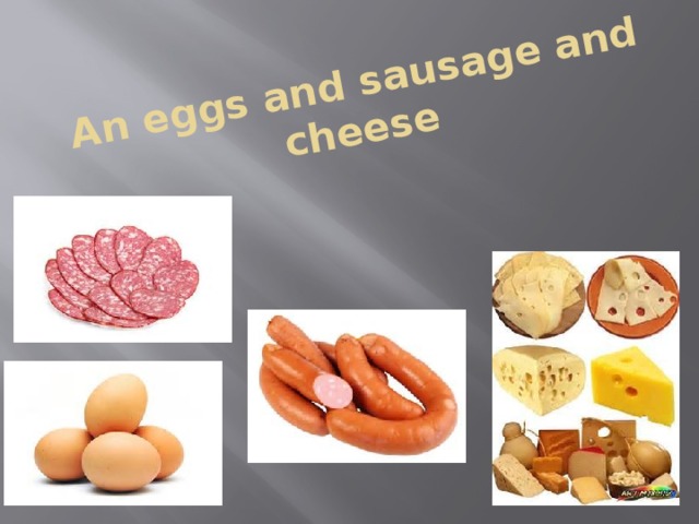 An eggs and sausage and cheese
