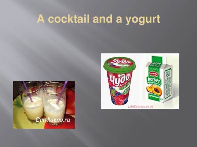 A cocktail and a yogurt