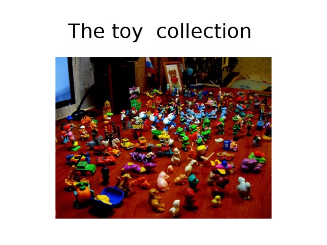 The toy collection