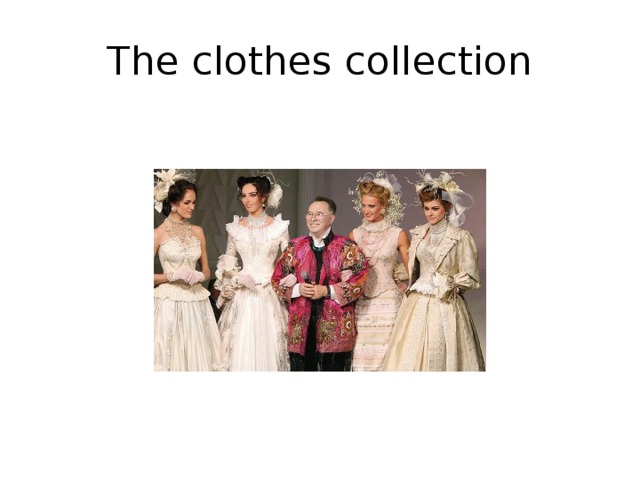 The clothes collection
