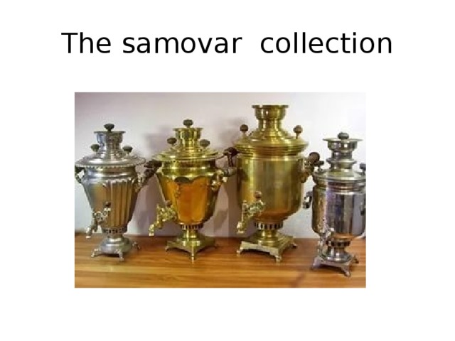 The samovar collection