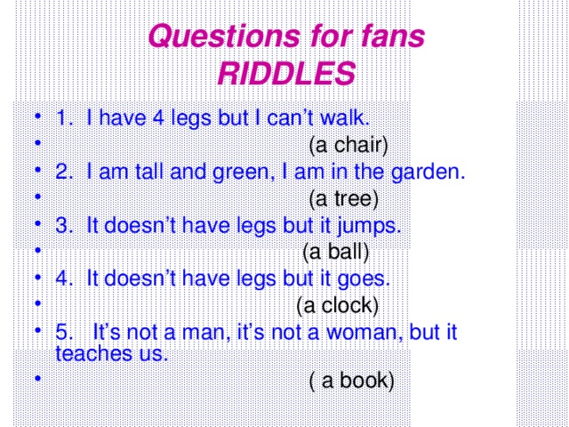Questions  for fans  RIDDLES