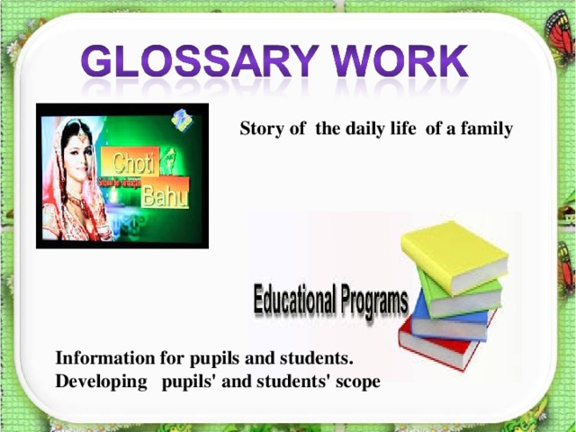 Story of the daily life of a family Information for pupils and students. Developing pupils' and students' scope