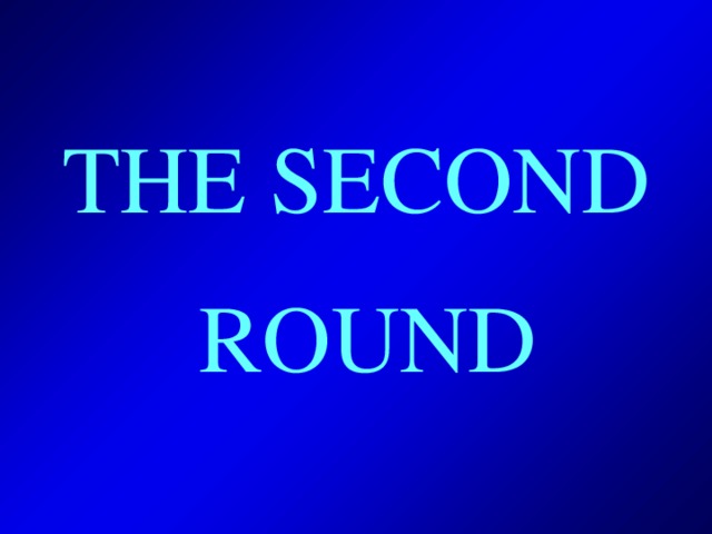 THE SECOND  ROUND