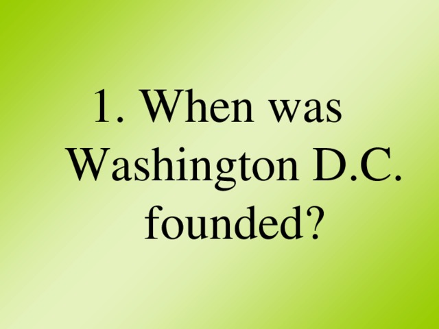 When was Washington D.C. founded?