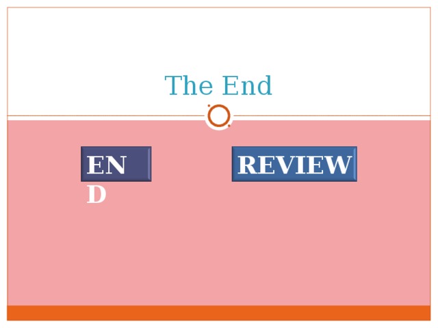 The End REVIEW END