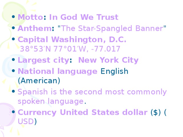 Motto :  In  God  We  Trust    Anthem :  