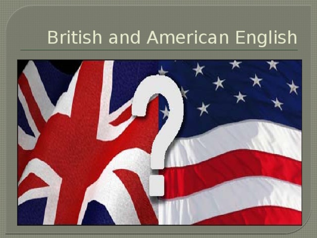 British and American English