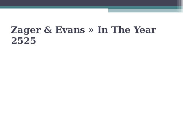 Zager & Evans » In The Year 2525