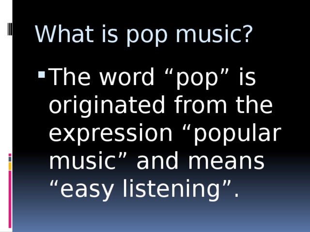 What is pop music?