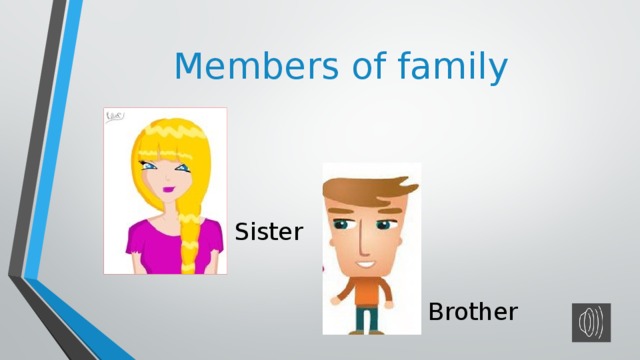 Members of family Sister Brother