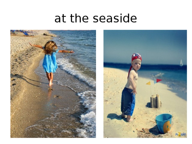 at the seaside