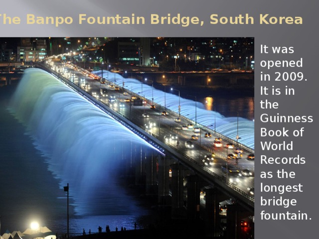 The Banpo Fountain Bridge, South Korea