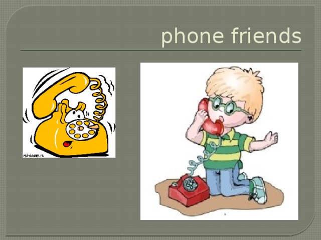 phone friends